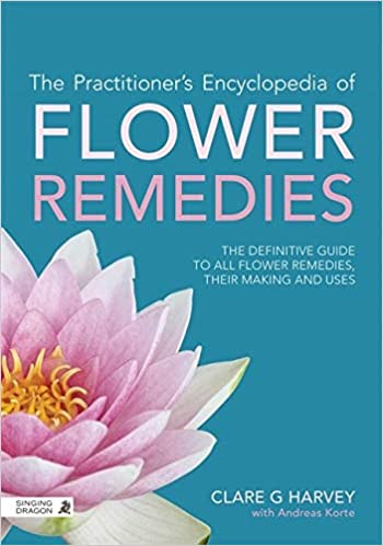 The Practitioner's Encyclopedia of Flower Remedies: The Definitive Guide to All Flower Essences, their Making and Uses - Orginal Pdf